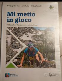 Mi metto in gioco. L'educazione fisica per crescer