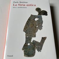 Libro Matthiae La Siria antica Nuovo