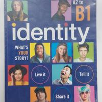 IDENTITY b1 - Libro di inglese per scuole superior
