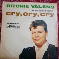 45 giri 7" RITCHIE VALENS CRY CRY CRY BUONO STATO