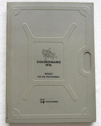 COLORDINAMO 1976 Il colore pre-sintetico MONTEFIBR