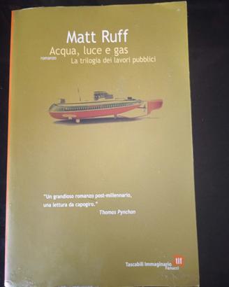 Matt Ruff - Acqua, Luce e gas - la trilogia