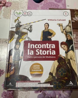 Incontra la storia - fatti e persone nel medioevo