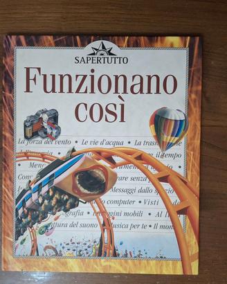 Libro per ragazzi - Funzionano così (Sapertutto)