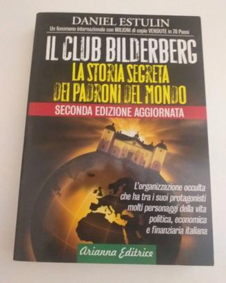 Il club Bilderberg (storia dei padroni del mondo)