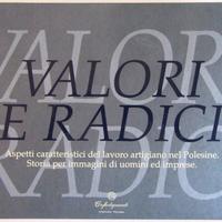 Valori e Radici - Il lavoro artigiano nel Polesine