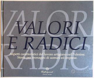 Valori e Radici - Il lavoro artigiano nel Polesine