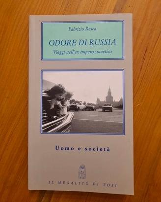 Odore Di Russia, Viaggi Nell'Ex Impero Sovietico
