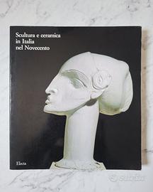 Scultura e ceramica nel Novecento Electa