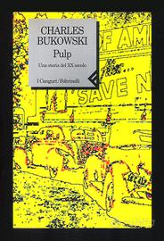 Charles Bukowski - PULP (1ª ed I Canguri 1995)