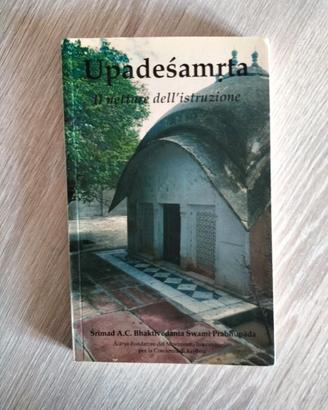 Upadesamrta Il Nettare dell'Istruzione Prabhupada