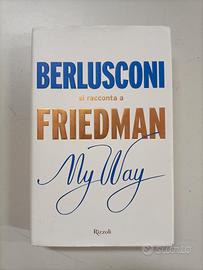 Berlusconi si racconta a Friedman - my way
