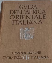 guida Africa orientale italiana ed. 1938 ventennio