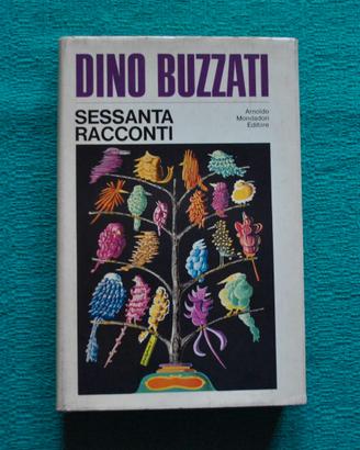 Dino Buzzati. Sessanta racconti