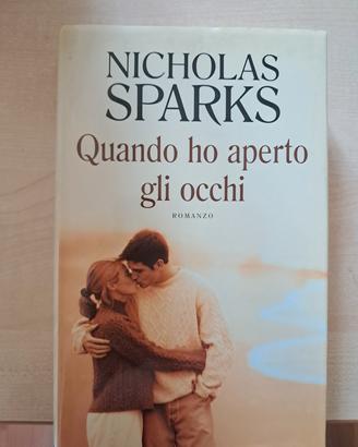Nicholas Sparks - Quando ho aperto gli occhi