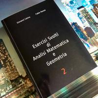 Esercizi svolti Analisi Matematica e Geometria 2