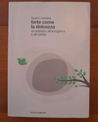 Forte come la dolcezza. F.Manara.Sperling & Kupfer