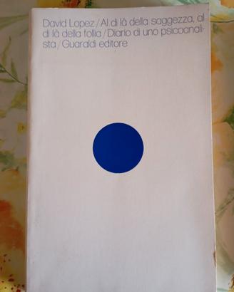 Al di là della saggezza, al di là della follia