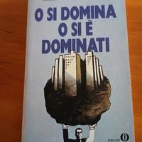 O si domina o si è  dominati