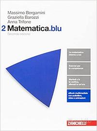 "2 Matematica.blu" Bergamini, Barozzi e Trifone