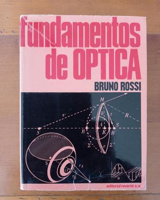 Fondamenti di Ottica - Bruno Rossi (raro, 1974)