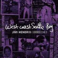 Jimi Hendrix, West Coast Seattle Boy: Jimi Hendrix