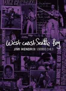 Jimi Hendrix, West Coast Seattle Boy: Jimi Hendrix