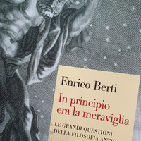 Filosofia In principio era la meraviglia E.Berti