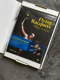Flying Raquets / Oltre la rete di Ray Giubilo