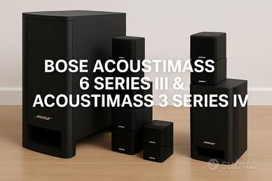 BOSE Acoustimass 6 Serie III + 3 Serie IV