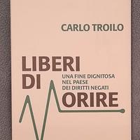 Libro Liberi di morire - Carlo Troilo