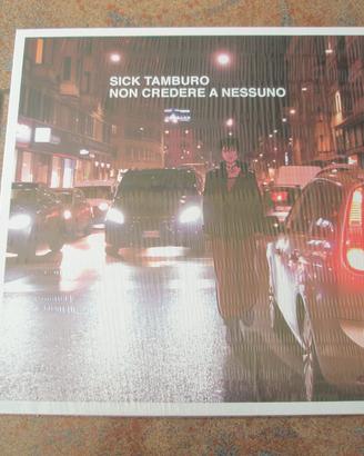 SICK TAMBURO - Non Credere a nessuno - Vinile 2023