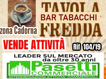 BAR TABACCHI in zona Cadorna;