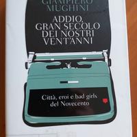 Addio gran secolo dei nostri vent'anni