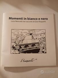 momenti in bianco e nero Licio nencetti 