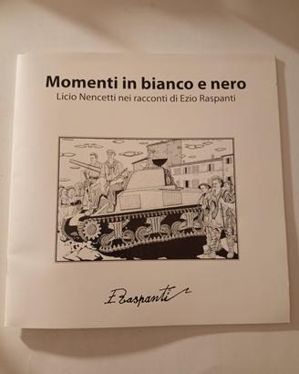momenti in bianco e nero Licio nencetti 