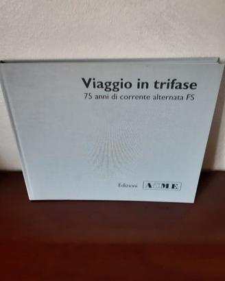 Libri Treni-Ferrovie "Viaggio in trifase 75 anni."