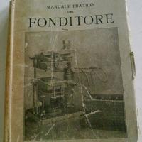 Dott.Luigi Mugnani "Manuale del fonditore" Hoepli