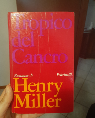 Tropico del Cancro, Henry Miller. Feltrinelli,1967
