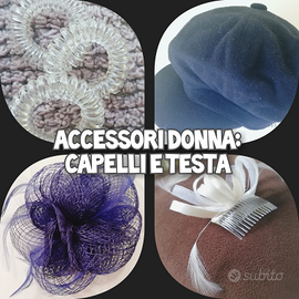 Accessori donna: CAPELLI e TESTA