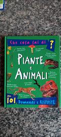 Che cosa sai di ? Piante e Animali 
101 domande 