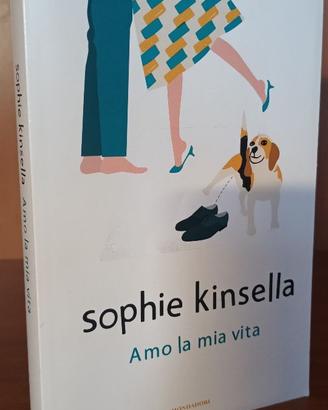Sophie Kinsella - Amo la mia vita