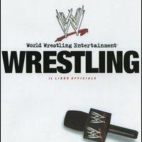 WWE Wrestling - il libro ufficiale, Mondadori 2005