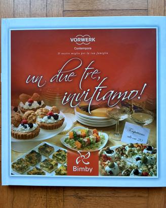 Libro Bimby “un due tre invitiamo!”