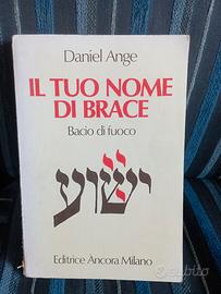 daniel Ange - il tuo nome di brace -bacio di fuoco