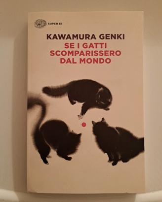Libro di Kawamura Genki: Se i gatti sconparissero