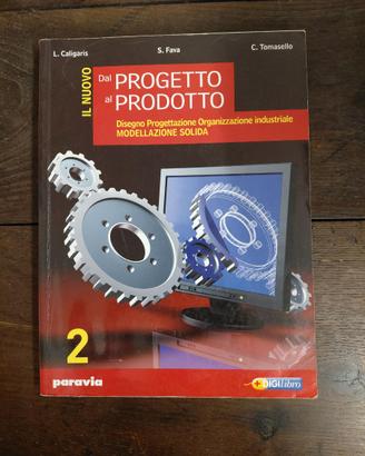 Il nuovo dal progetto al prodotto. Per gli Ist. Te