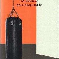 Gianrico Carofiglio - La regola dell'equilibrio