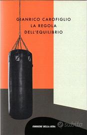 Gianrico Carofiglio - La regola dell'equilibrio