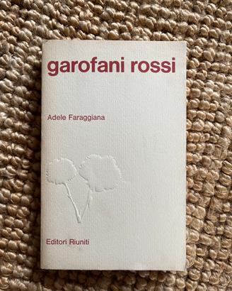 Garofani rossi - Adele Faraggiana 1978